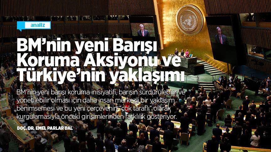 BM’nin yeni Barışı Koruma Aksiyonu ve Türkiye’nin yaklaşımı