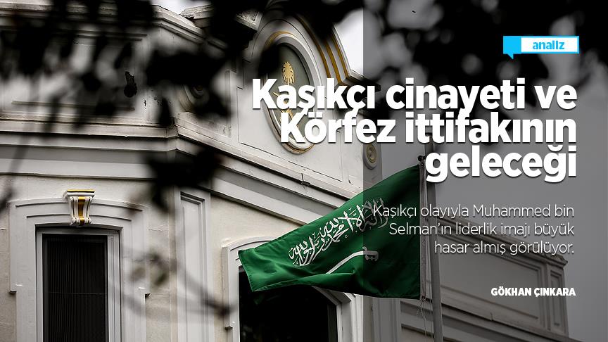 Kaşıkçı cinayeti ve Körfez ittifakının geleceği