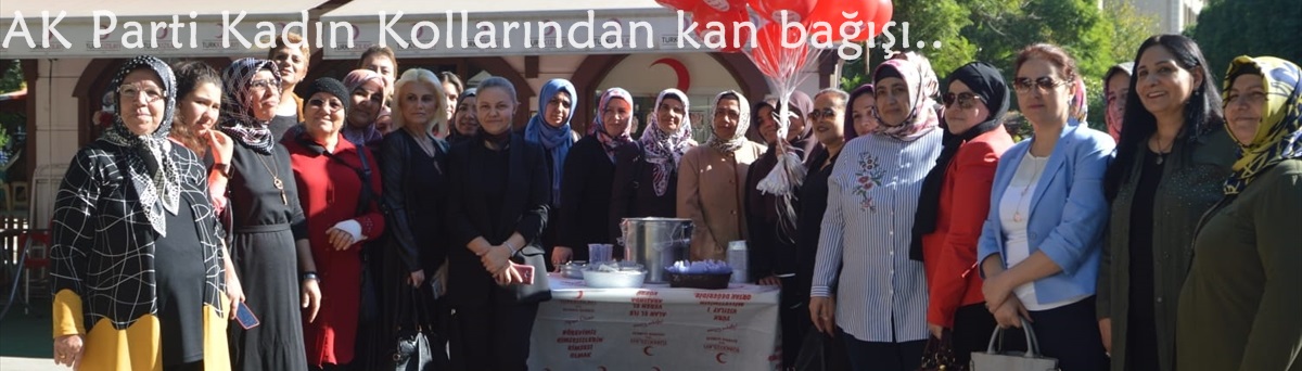 AK Parti Kadın Kollarından kan bağışı