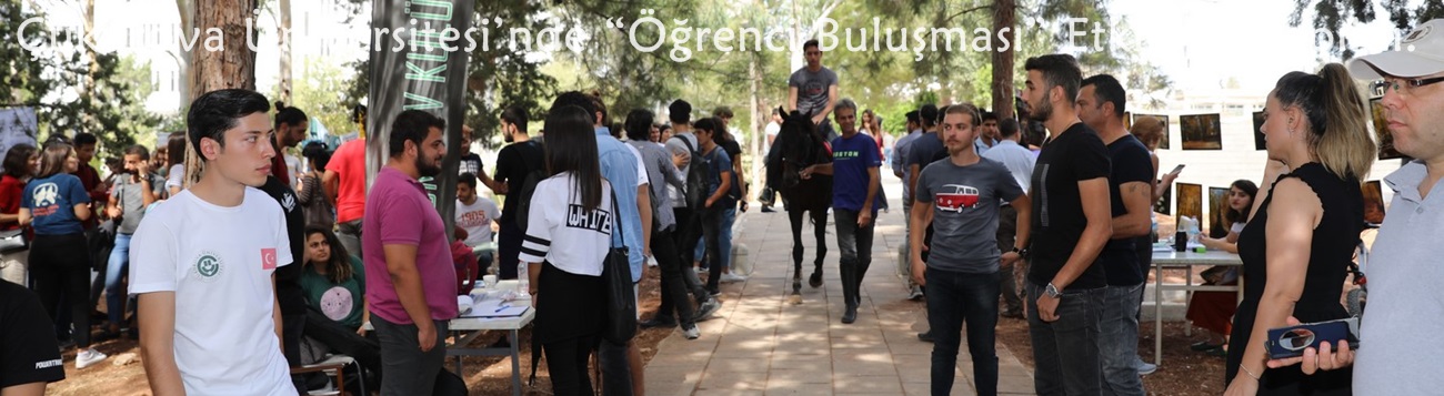 Çukurova Üniversitesi’nde “Öğrenci Buluşması” Etkinliği Yapıldı.