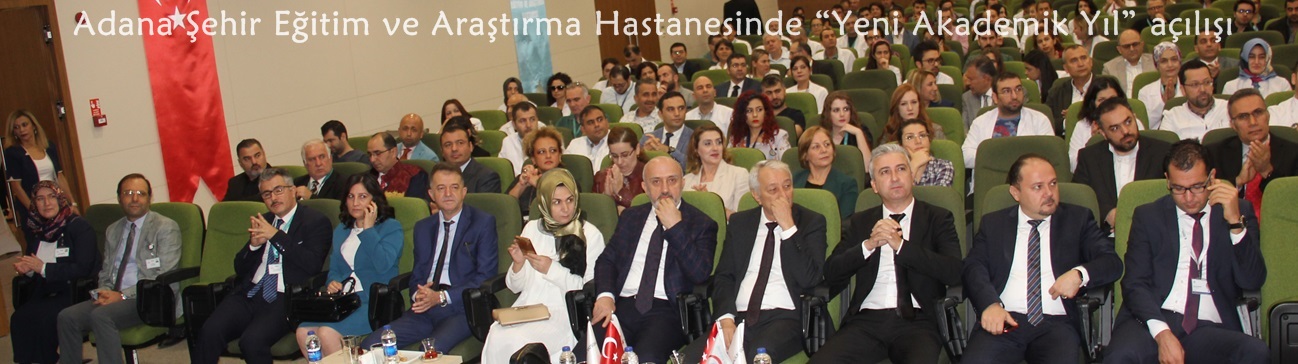 Adana Şehir Eğitim ve Araştırma Hastanesinde “Yeni Akademik Yıl” açılışı