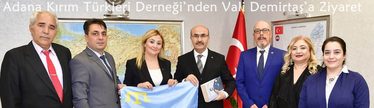Adana Kırım Türkleri Derneği’nden Vali Demirtaş’a Ziyaret