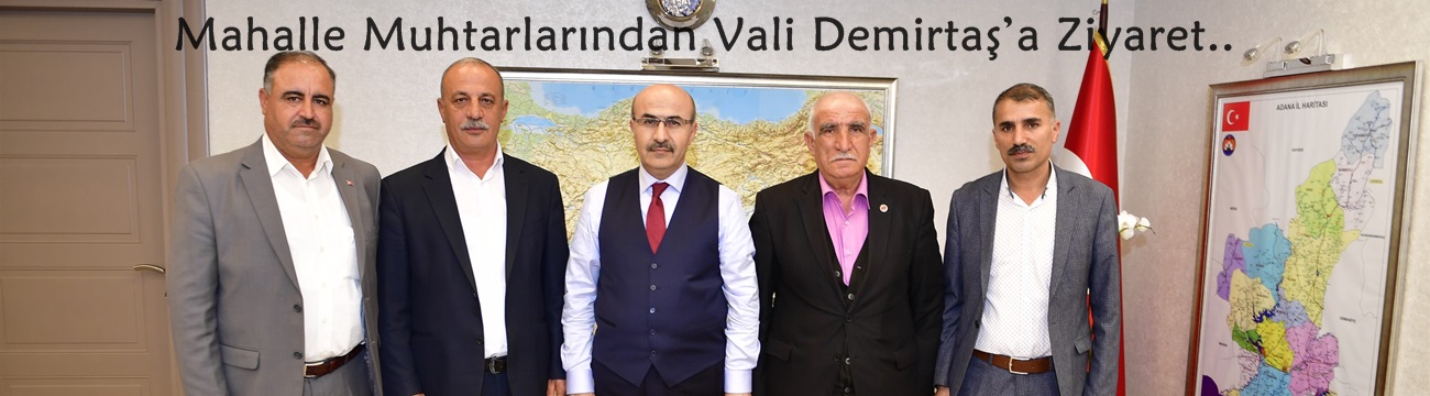 Mahalle Muhtarlarından Vali Demirtaş’a Ziyaret