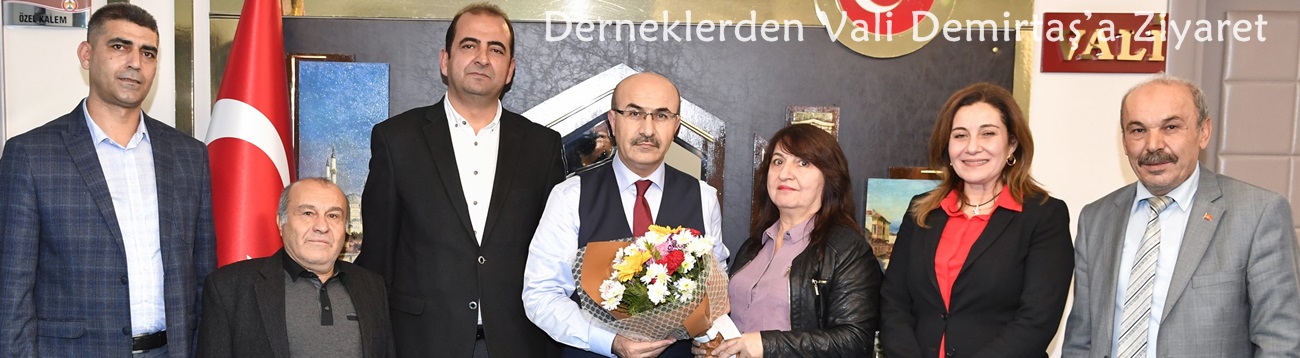 Derneklerden Vali Demirtaş’a Ziyaret