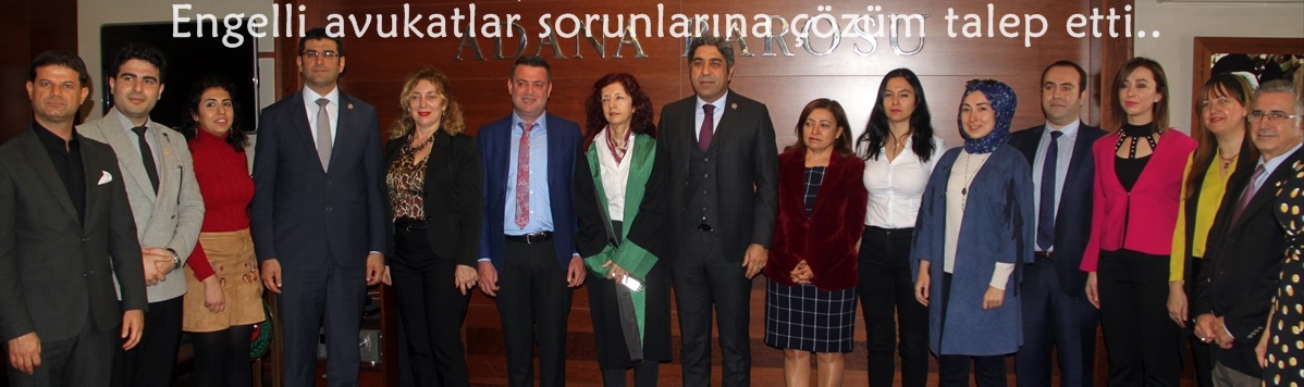 Engelli avukatlar sorunlarına çözüm talep etti