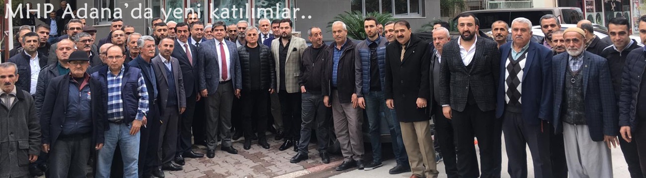 MHP Adana’da yeni katılımlar..