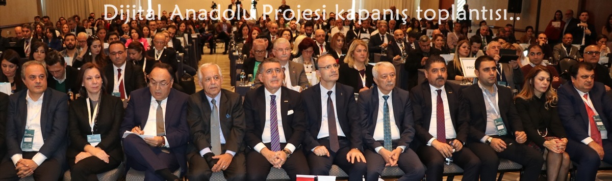 Dijital Anadolu Projesi kapanış toplantısı