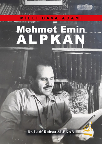 Milli Dava Adamı Mehmet Emin Alpkan