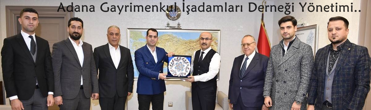 Adana Gayrimenkul İşadamları Derneği Yönetimi, Vali Demirtaş'ı Ziyaret Etti