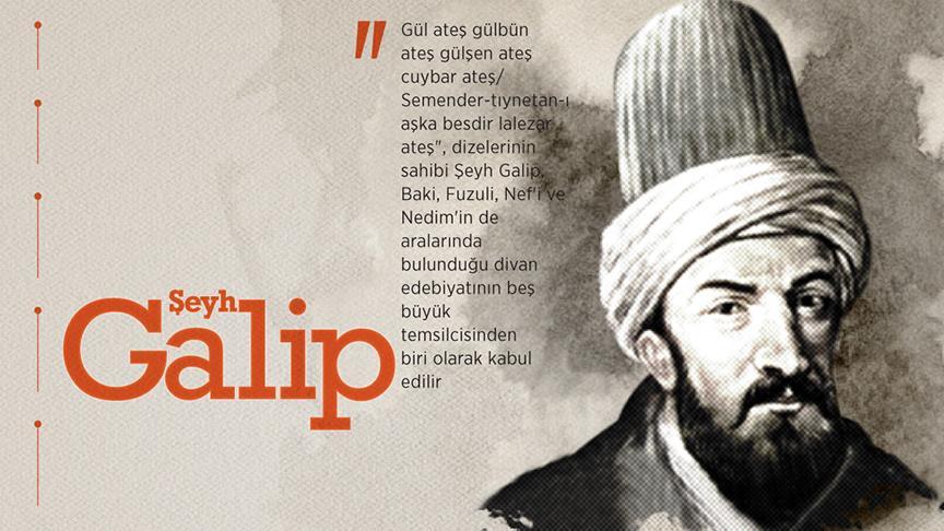 'Aşkın ve ateşin şairi: Şeyh Galip'