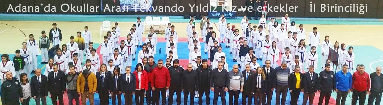 Adana’da Okullar Arası Tekvando Yıldız Kız ve erkekler  İl Birinciliği Sona Erdi