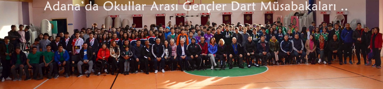 Adana’da Okullar Arası Gençler Dart Müsabakaları Tamamlandı