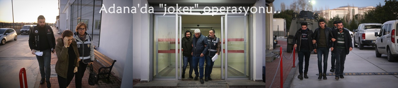 Adana'da "joker" operasyonu