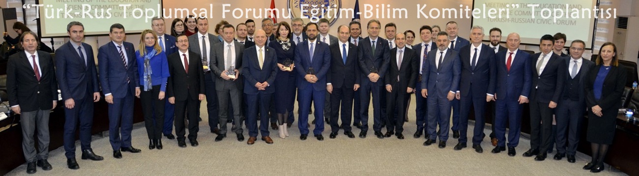 “Türk-Rus Toplumsal Forumu Eğitim-Bilim Komiteleri” Toplantısı