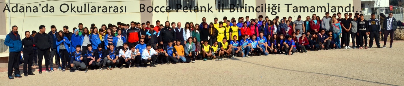 Adana'da Okullararası  Bocce Petank İl Birinciliği Tamamlandı