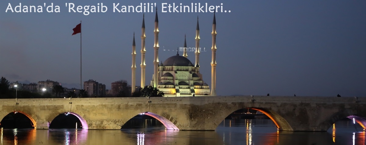 Regaib Kandili bugün idrak edilecek