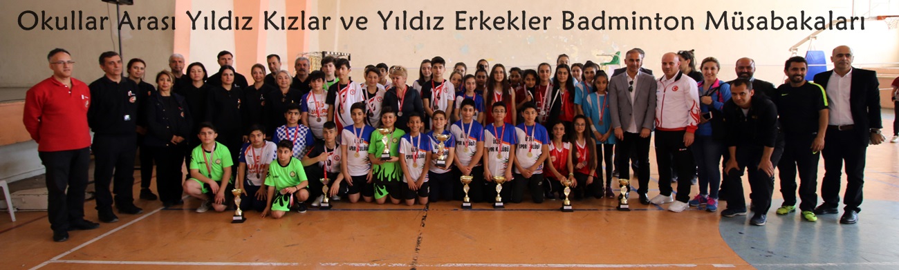 Okullar Arası Yıldız Kızlar ve Yıldız Erkekler Badminton Müsabakaları Sona Erdi