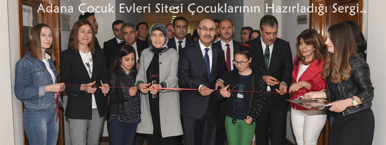 Adana Çocuk Evleri Sitesi Çocuklarının Hazırladığı Serginin Açılışı..