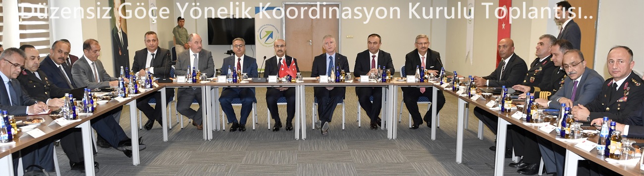 Düzensiz Göçe Yönelik Koordinasyon Kurulu Toplantısı..