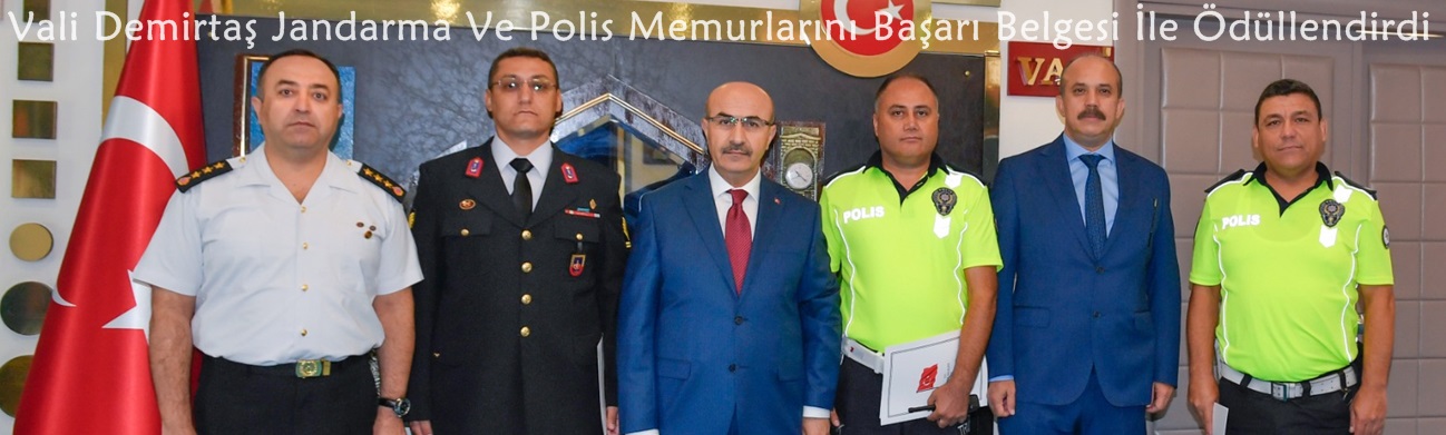 Vali Demirtaş Jandarma Ve Polis Memurlarını Başarı Belgesi İle Ödüllendirdi