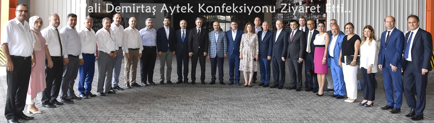 Vali Demirtaş Aytek Konfeksiyonu Ziyaret Etti