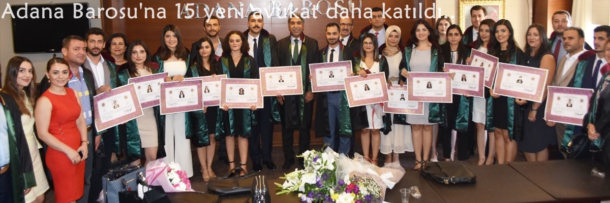 Adana Barosu'na 15 yeni avukat daha katıldı