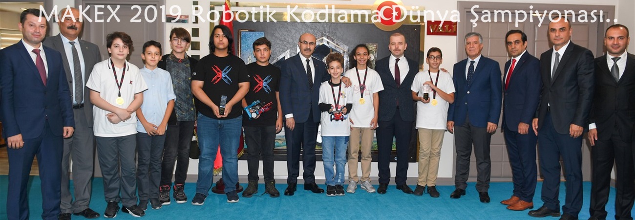 MAKEX 2019 Robotik Kodlama Dünya Şampiyonası Öncesinde Öğrenci Ve Öğretmenlerden Vali Demirtaş’a Ziyaret