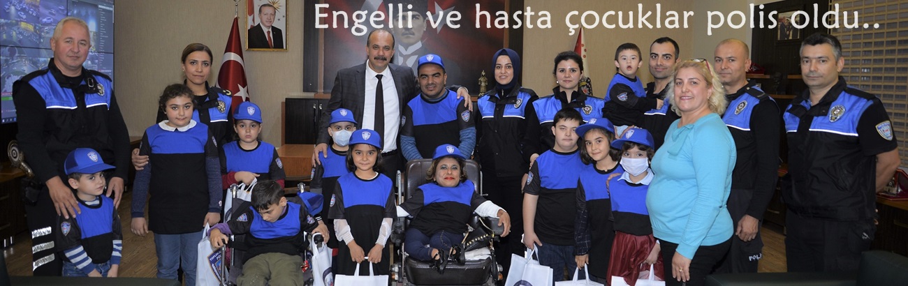 Engelli ve hasta çocuklar polis oldu  