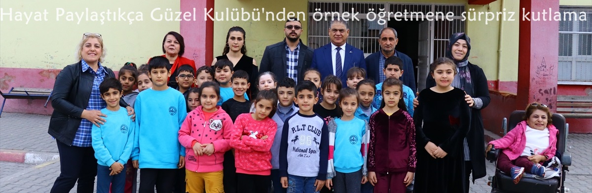 Hayat Paylaştıkça Güzel Kulübü'nden örnek öğretmene sürpriz kutlama