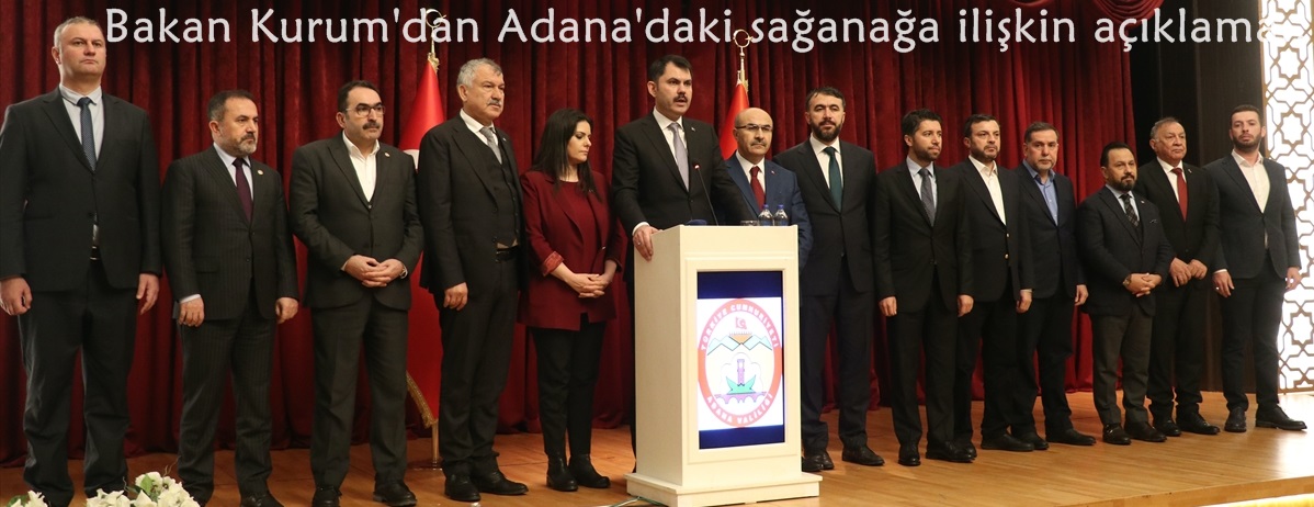 Bakan Kurum'dan Adana'daki sağanağa ilişkin açıklama..