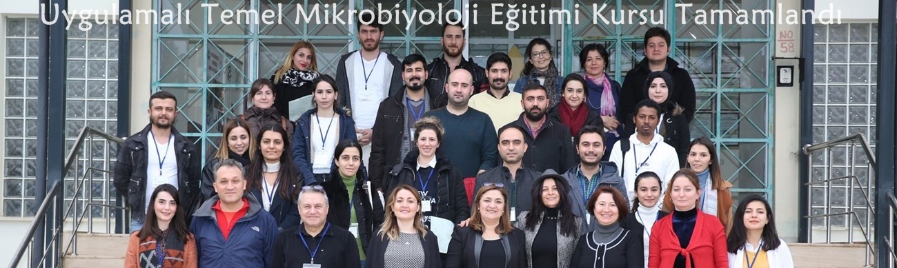 Uygulamalı Temel Mikrobiyoloji Eğitimi Kursu Tamamlandı