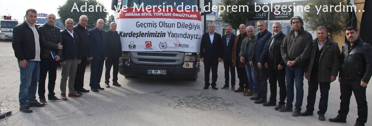 Adana ve Mersin'den deprem bölgesine yardım