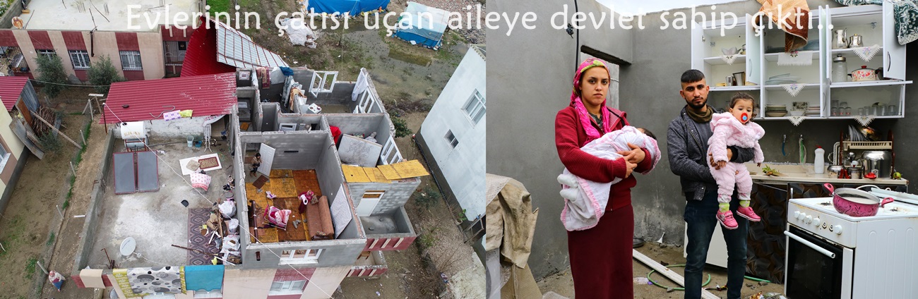 Evlerinin çatısı uçan aileye devlet sahip çıktı