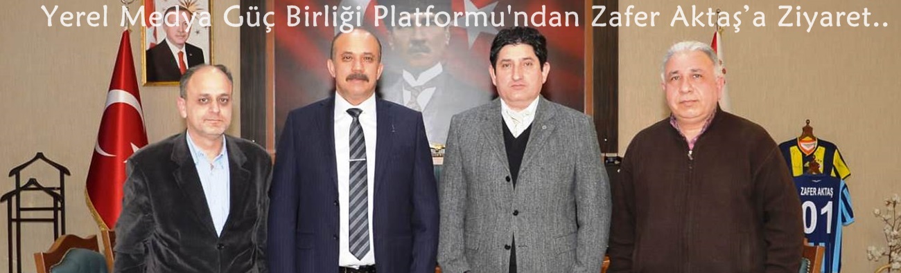 Yerel Medya Güç Birliği Platformu'ndan Emniyet Müdürü Zafer Aktaş’a Ziyaret