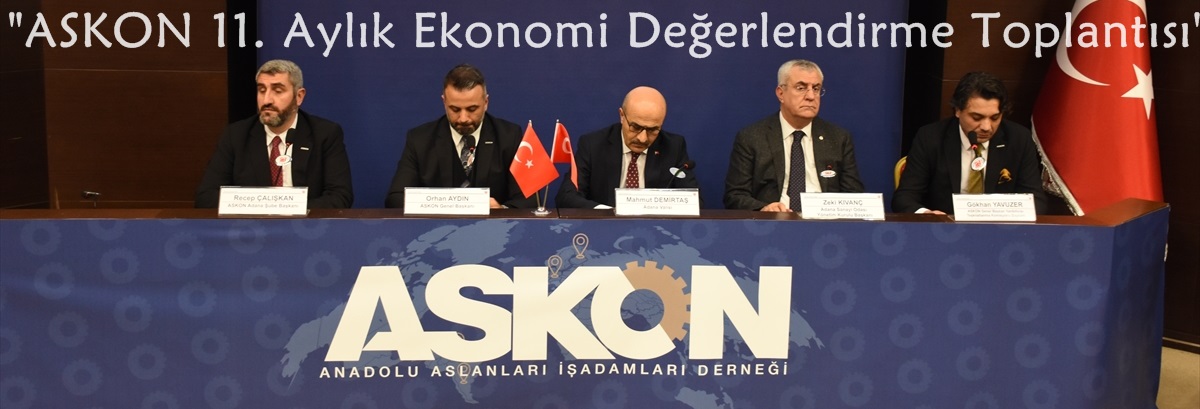 "ASKON 11. Aylık Ekonomi Değerlendirme Toplantısı"