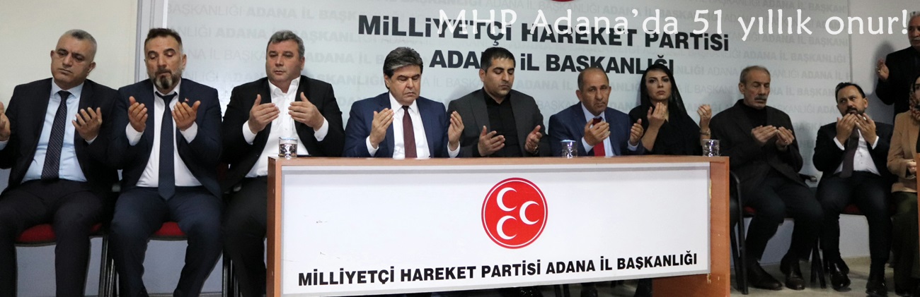 MHP Adana’da 51 yıllık onur!