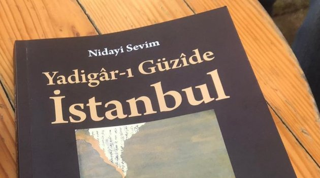 Nidai Sevim: “Yadigâr-ı Güzîde İstanbul”