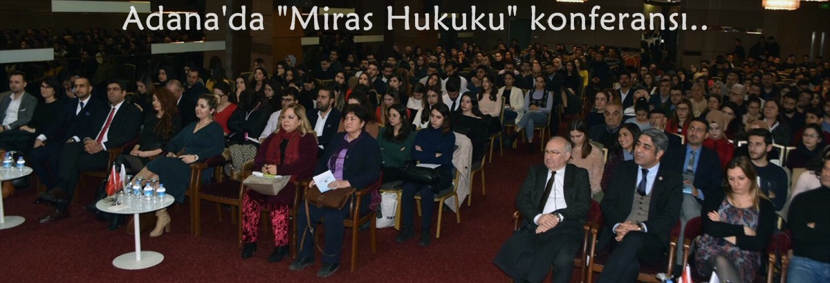 Adana'da "Miras Hukuku" konferansı verildi