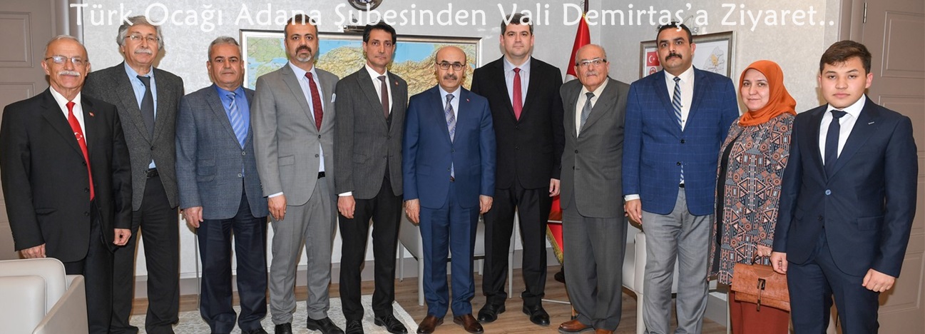 Türk Ocağı Adana Şubesinden Vali Demirtaş’a Ziyaret