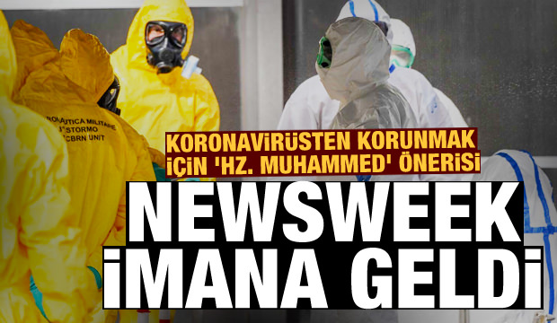 Newsweek imana geldi! Koronavirüsten korunmak için 'Hz. Muhammed' önerisi