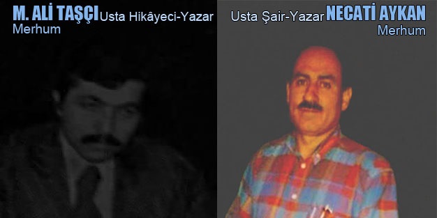 Merhum Hikâyeci-Yazar M. Ali Taşçı Ve Şair-Yazar Necati Aykan Ustalar