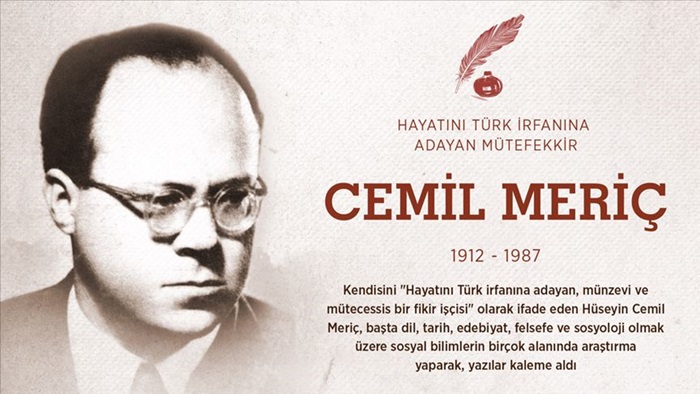 Hayatını Türk irfanına adayan mütefekkir: Cemil Meriç