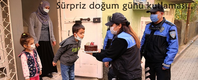 Adana'da polisten 7 yaşına giren çocuğa sürpriz doğum günü kutlaması