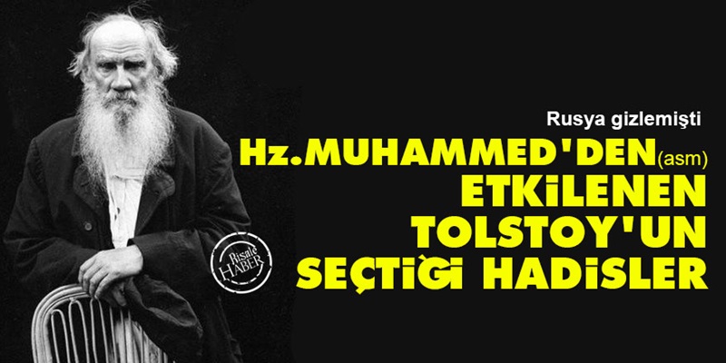 Tolstoy’un Hz. Muhammed'den (asm) seçtiği hadisler