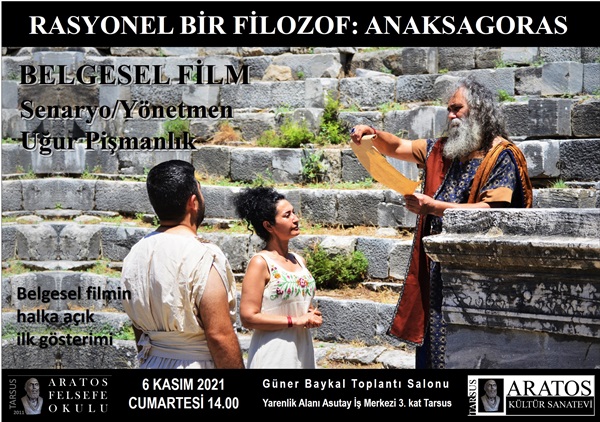 Rasyonel Bir Filozof Anaksagoras’ın Belgesel Filminin Gösterimi Yapılıyor