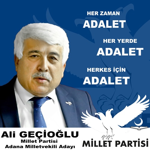 Millet Partisi Adana Milletvekili Adayı Geçioğlu: “Bu sefer oylar Millet Partisi’ne”