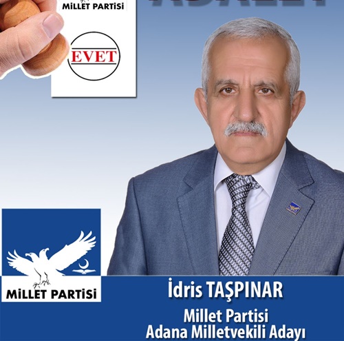 MP Adana Milletvekili Adayı Taşpınar: Millet Partisi tek başına kendi adı ve logosu ile seçimlere giriyor!