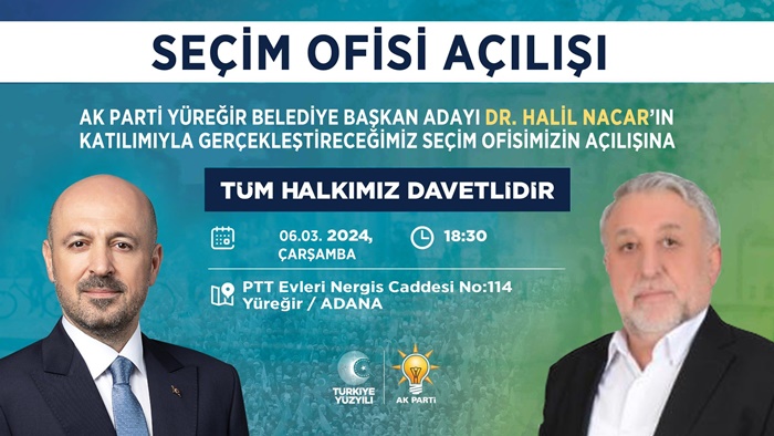 AK Parti Yüreğir PTT Evleri Seçim Koordinasyon Merkezi bugün açılıyor