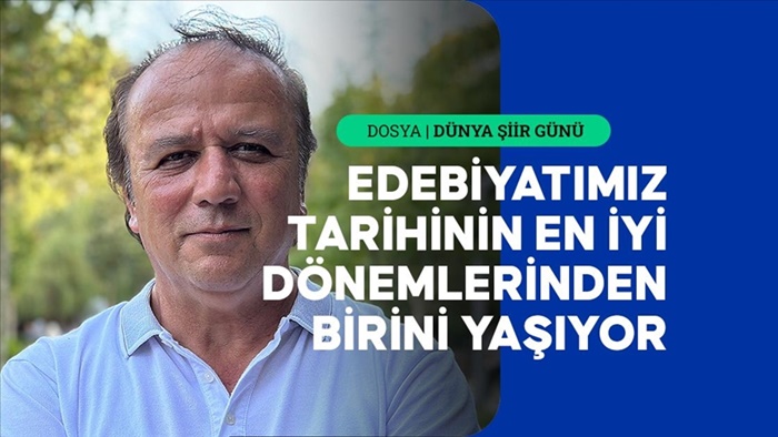 Şair Ali Emre: Şiir edebiyat ormanının en nadide ağacıdır