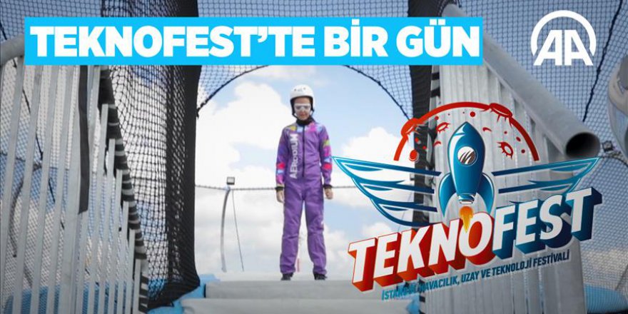 TEKNOFEST'te bir gün